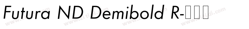 Futura ND Demibold R字体转换 Futura ND Demibold R字体转换
